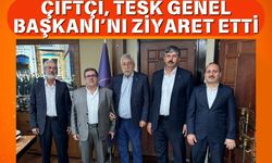 Çiftçi, TESK Genel Başkanı’nı Ziyaret Etti